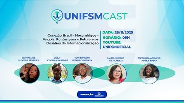 Conexão Brasil - Moçambique - Angola: Pontes para o Futuro e os Desafios da Internacionalização