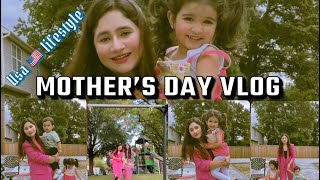 Mother’s Day Full Vlog | Humara USA 🇺🇸 m mother’s days aise guzra 😍| Maham khan USA 🇺🇸 vlogs