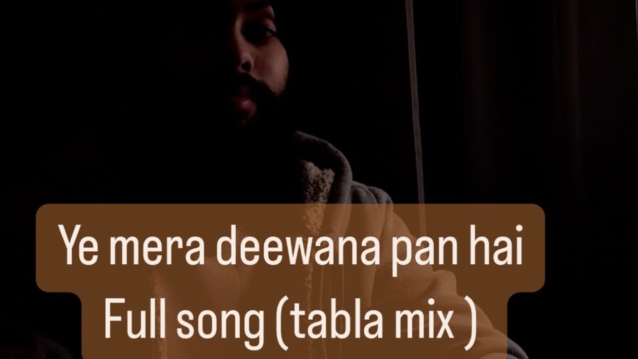 Yeh Mera Deewana Pan hai   Arshdeep singh  Full song Tabla mix  Dil ko Teri hi Tamanna  Ali Sethi