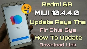 Redmi 6A Miui 10.4.4.0 Ka Update Aaya Tha Fir Chla Gya | How To Update Android Pie Redmi 6A 😍😍😍