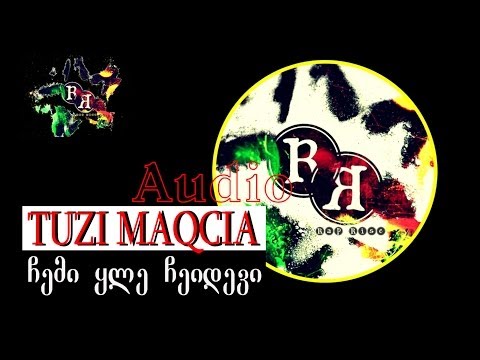 TUZI MAQCIA (rap rise) - ჩემი ყლე ჩეიდევი (audio) (ტუზი მაქცია - chemi yle cheidevi)