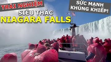 CHUYẾN TÀU ĐƯA HÀNG TRĂM NGƯỜI VÀO TRẢI NGHIỆM SIÊU THÁC NƯỚC HÙNG VĨ NIAGARA FALLS