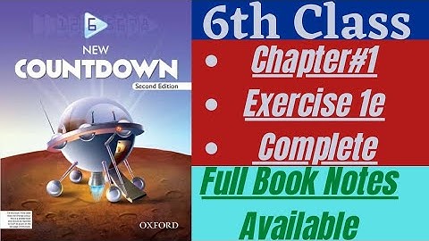 6th Class Oxford New Countdown Second edition||Chapter#1||Exercise#1e Complete