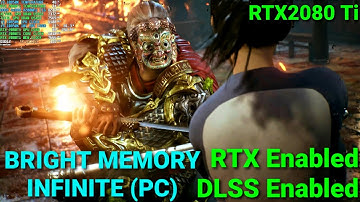 Bright Memory Infinite FPS Chasing can UE4 Stutter with Raytracing & 1080p DLSS on RTX2080Ti
