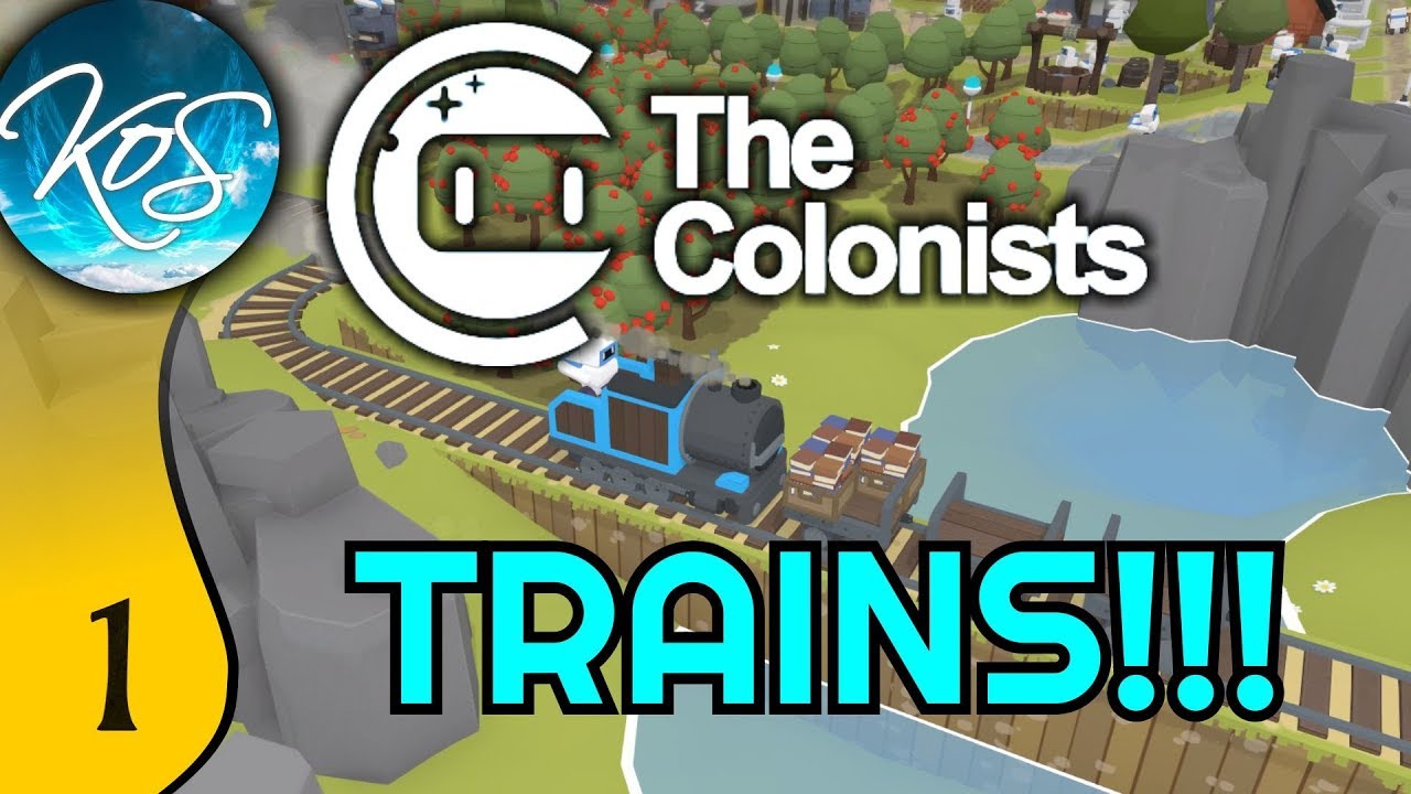 The Colonists Ep 1: THE WORLD IS OUR OYSTER! - Scenario 5: Trains! - Let's Play, Gameplay