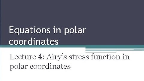 Mod: 3 || Stress function in polar coordinates