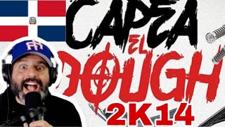 Capea El Dough 2K14 - REACCIÓN HONESTA