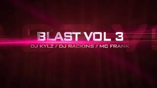 DJ KYLZ x DJ RACKINS x MC FRANK – HIGH BLAST VOL 3