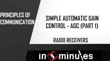 Module4_Vid_28_Radio Receivers_Simple AGC (Part 1)