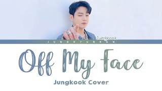 BTS JungKook - Off My Face (Cover) 「Lyrics」
