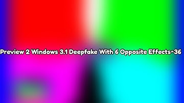 [FVON 3/4] Preview 2 Windows 3.1 Deepfake With 6 Opposite Effects^36