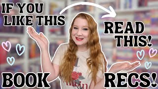 If You Like This Book, Read This Book! 💕 | Book Recommendations