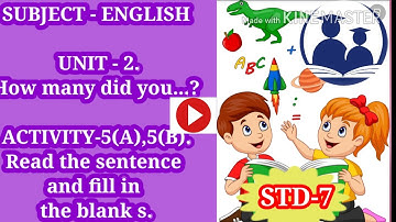 STD-7| English|Unit-2| How Many Did You…?|Activity-5(A),5(B) |Sem-1|Explaination in Marathi