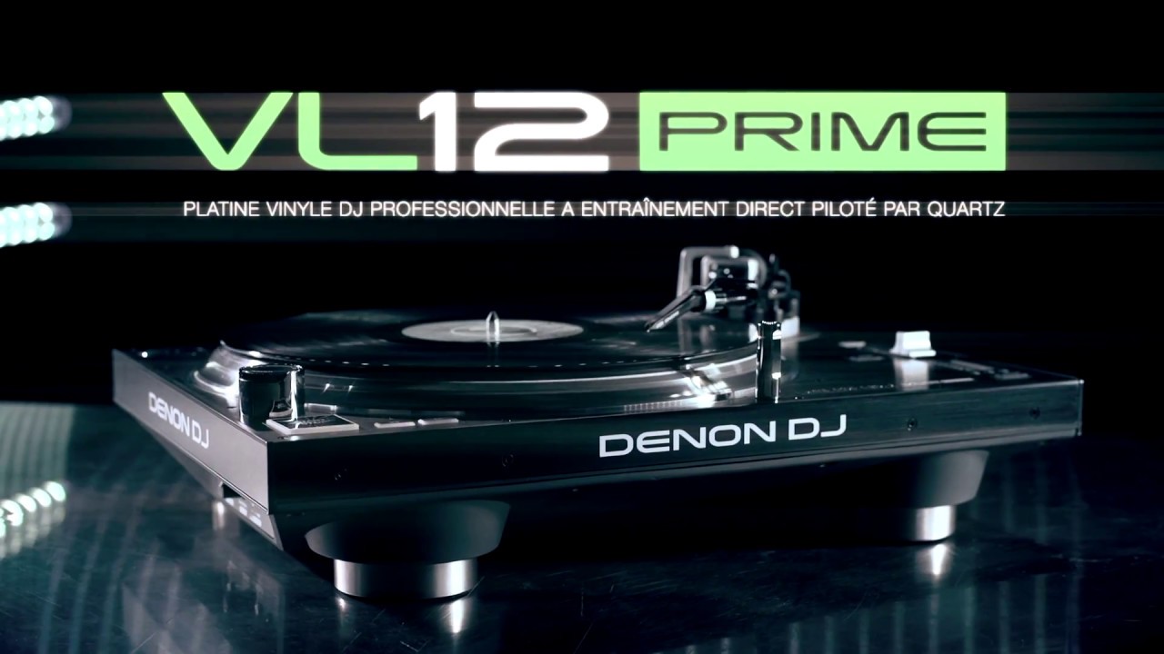 La platine vinyle contrôlée par quartz VL12 PRIME de chez DENON DJ (vidéo  de La Boite Noire) 