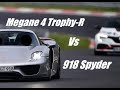 Porsche 918 Spyder Vs Megane 4 RS Trophy R GT Performance Nurburgring Lap Nordschleife