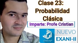 Clase 23: Probabilidad clásica | CURSO NUEVO EXANI II | PROFE CRISTIAN