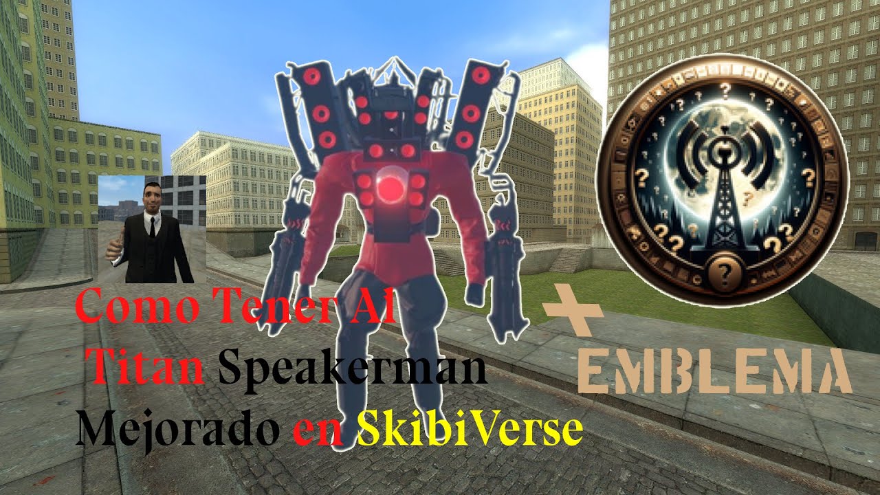Como Tener al Titan SpeakerMan + Emblema en SkibiVerse - YouTube