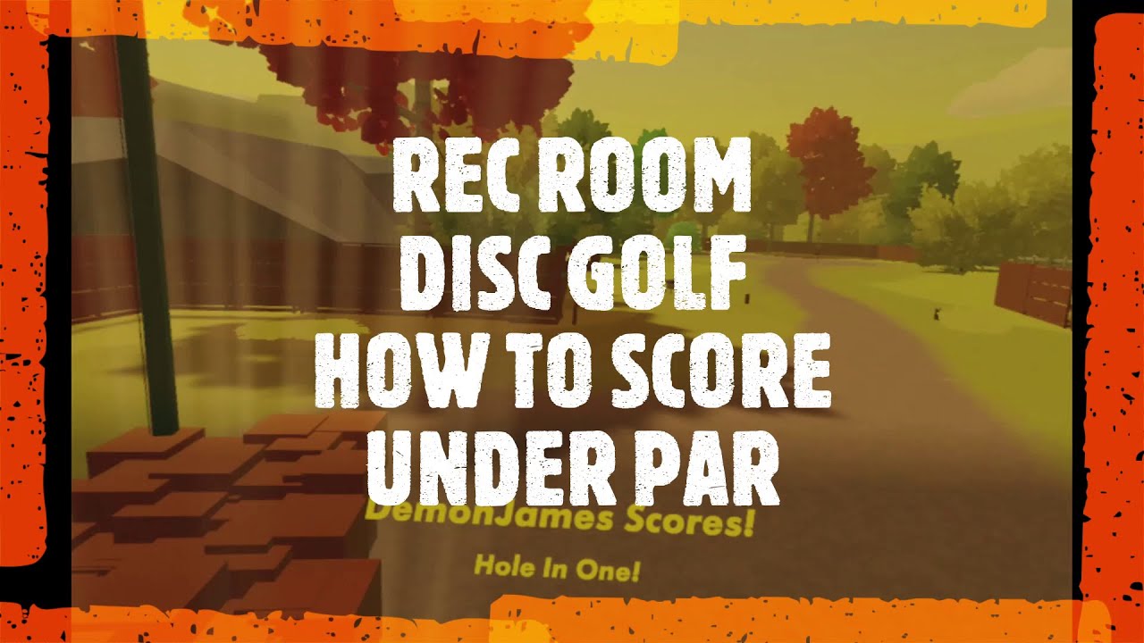 REC ROOM DISC GOLF HOW TO HOLE IN ONE SCORE UNDER PAR the Easy Way rec-room-disc-golf-how-to-hole-in-one-score-under-par-the-easy-way