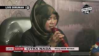 BENDUNGAN KARET || TARLING TENGDUNG || CITRA NADA LIVE DIRUMAH