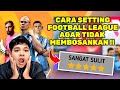 CARA SETTING GAME INI BIAR TIDAK MEMBOSANKAN Karena terlalu Mudah !! - Football League 2026