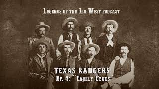 LEGENDS OF THE OLD WEST | Texas Rangers Ep4 - “Family Feuds”