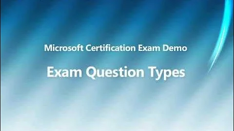 Microsoft Certification Exam Demo. Exam Question Types. Chapter 2 v4a