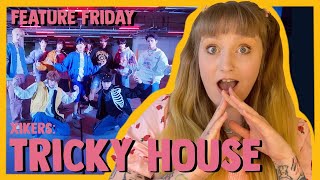 ♡FEATURE FRIDAY♡ first time reaction to XIKERS - '도깨비집 (TRICKY HOUSE)' Official MV