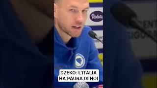 Dzeko parla dell italia