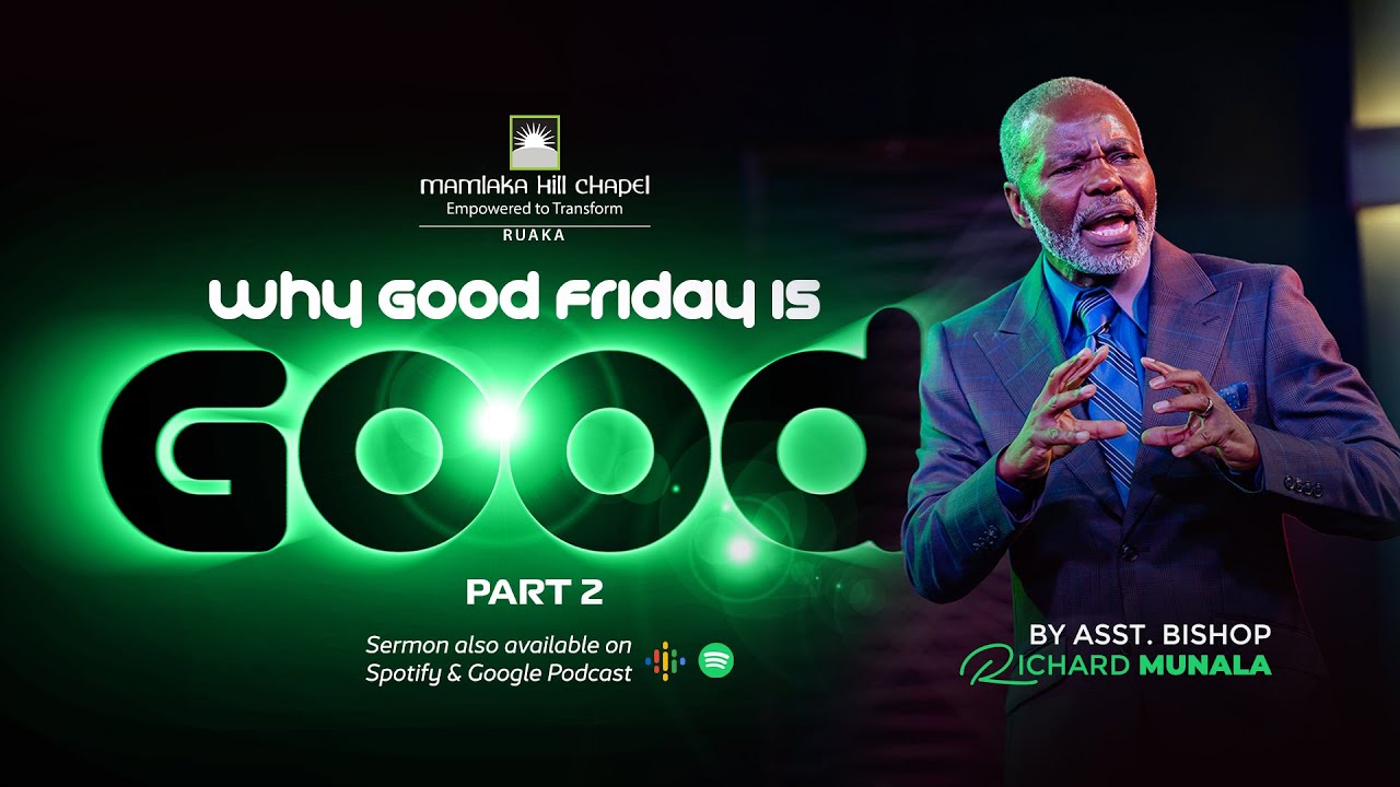 Why Good Friday Is Good Part 2 Sermon By Asst Bsp Munala 31 03 YouTube Why good friday is good part 2 sermon by asst bsp munala 31 03 youtube