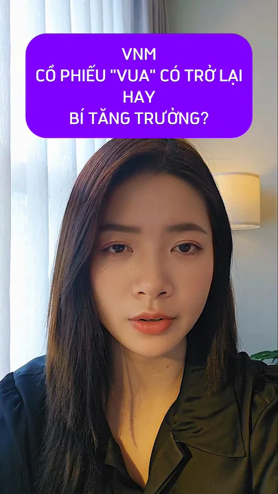 VNM - Cổ phiếu VUA trở lại hay BÍ TĂNG TRƯỞNG ? #cophieu #chungkhoan #vnm #vinamilk
