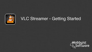 VLC Streamer - Quick Start