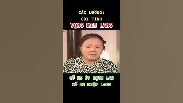 Vọng Kim Lang (Cải Lương: Cõi Tình - Cố NS Út Bạch Lan/ Cố NS Diệp Lang) #vongkimlang #utbachlan