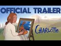Charlotte - Official Trailer HD (2022)