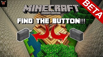 Find The Button!?!? l Minecraft Pocket Edition l 1.0.4.0 BETA