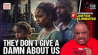 'They Don't Give A Damn About Black People'! Trump SLASHES EPA Environmental Justice Offices