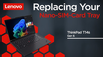 Replacing Your Nano-SIM-Card Tray | ThinkPad T14s Gen 6 | Customer Self Service
