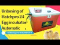 Hatchpro 24 Egg Incubator Automatic Unboxing and Full Installation