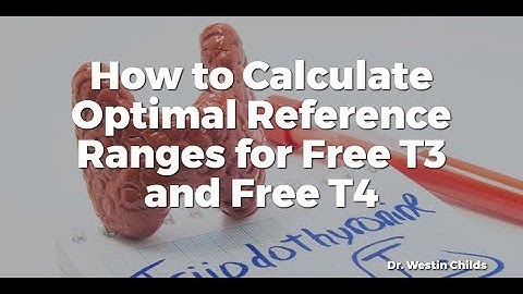 How to Calculate Optimal Reference Ranges for Free T3 and Free T4