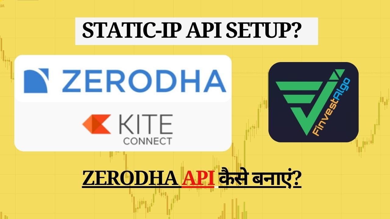 Zerodha API Key कैसे Setup करें? Kite Connect API + Static IP Process ...