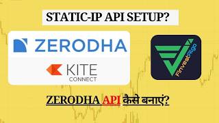 Zerodha API Key कैसे Setup करें? Kite Connect API + Static IP Process | Algo Trading (Hindi) 2026