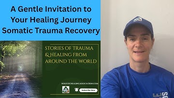 A Gentle Invitation to Your Healing Journey | Somatic Trauma Recovery Embodied Processing