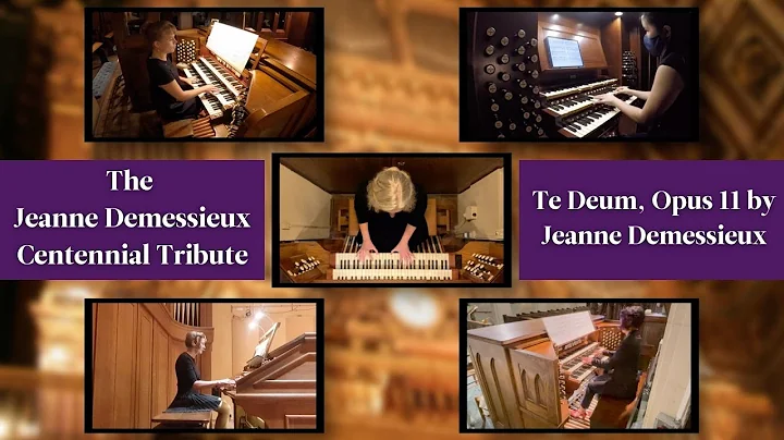 Te Deum, Opus 11 - Jeanne Demessieux Centennial Tr...