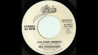 REO Speedwagon - Live Every Moment (7&quot; Version)