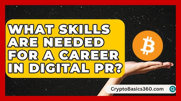 What Skills Are Needed for a Career in Digital PR? | Communications Jobs