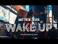 WAKE UP / MATTHEW SILVER / NEW YORK LEGEND / ГЛОБАЛЬНОЕ ПОТЕПЛЕНИЕ