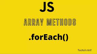 JavaScript Tutorial | Array | forEach | Techs'n Arif
