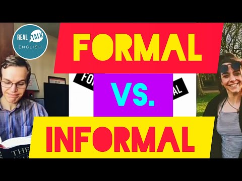 FORMAL vs. INFORMAL ENGLISH