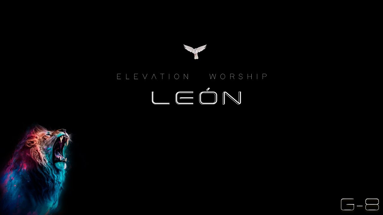 LEÓN - LION Elevation Worship Letra - YouTube