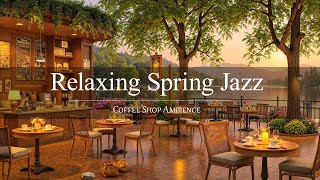Relaxing Spring Jazz At A Cozy Coffee Shop – Smooth Jazz Vibes For A Warm And Peaceful Morning