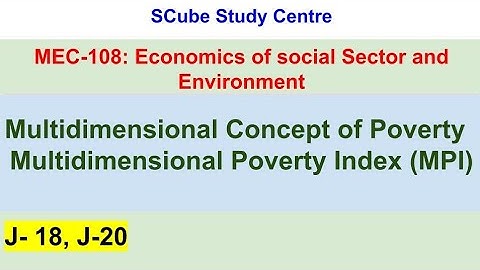Multidimensional Concept of Poverty | Multidimensional Poverty Index (MPI) #MEC108 #IGNOU